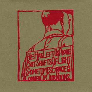 He Has Left Us Alone but Shafts of Light...